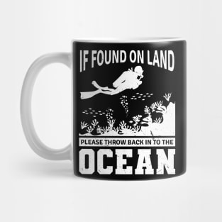 Scuba Diving Tshirt If Found On Land Funny Diver Shirt Gifts Mug